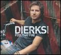 Dierks Bentley - Feel That Fire