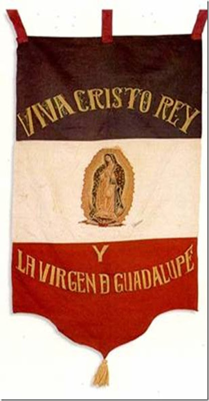 Viva Cristo Rey y la Virgen de Guadalupe
