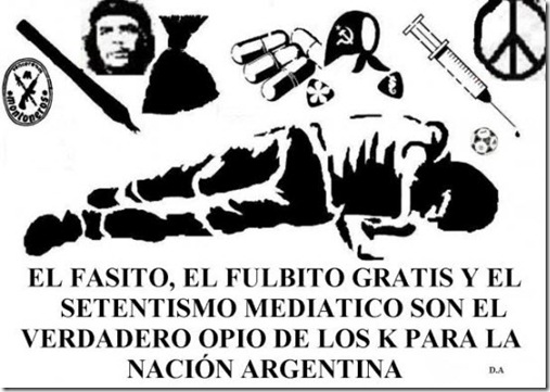 Kirchnerismo el Opio de la Argentina