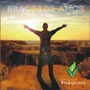 Ministério Frutificará - Braços de Amor 2008