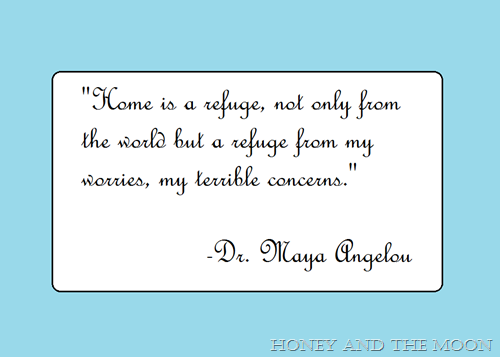 home is a refuge, Maya Angelou quote