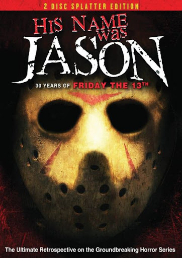 His Name Was Jason 30 Years of Friday the 13th