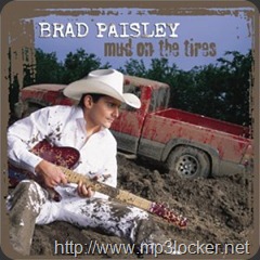 brad paisley mud on the tires mannerism