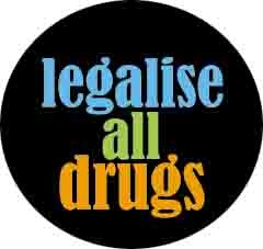 legalise drugs