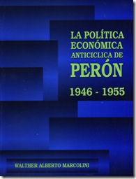 La Política Económica Anticíclica de Perón, de Walter Marcolini
