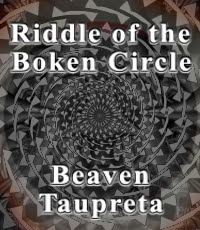 Riddle of the Broken Circle By Beaven Tapureta