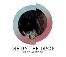 Die By The Drop Die By The Drop