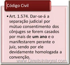 Código Civil 2002, art. 1574 - Separação Consensual.