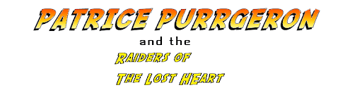 Patrice Purrgeron and the Raiders of the Lost Heart