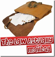 law actually mailbag