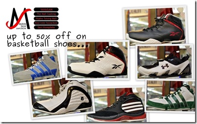 MayaSilk Emporium – New Arrivals and Discounts up to 50% on Basketball shoes - click photo to enlarge