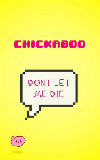 Chickaboo: Don't Let Me Die