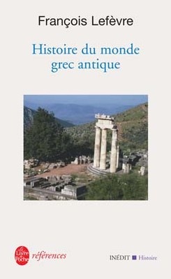 François Lefevre, Histoire du monde grec antique