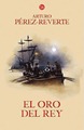 El oro del rey - Arturo PEREZ-REVERTE v20100716