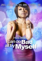 Tyler Perry's I Can Do Bad All By Myself
