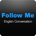 Cover Image of Download Follow Me English Conversation 1.0 APK