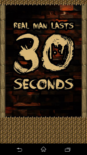 Real Man Lasts 30 Seconds