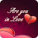 Are You In Love?