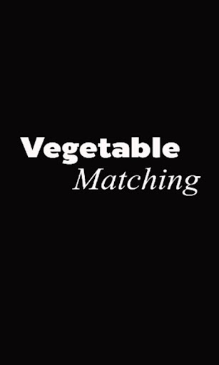 Vegetable matching