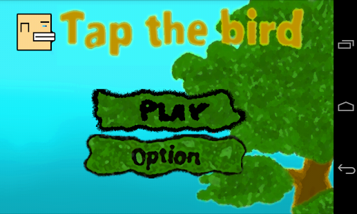 Tap the bird