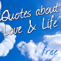 Quotes about Love and Life
