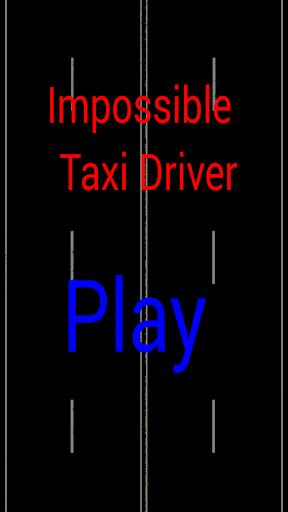 Impossible Taxi Driver