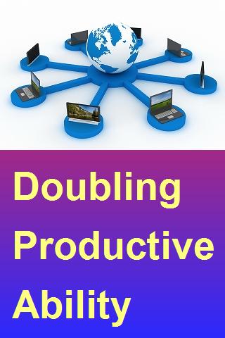 Doubling productive abolity