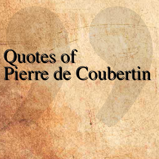 Quotes of Pierre de Coubertin LOGO-APP點子