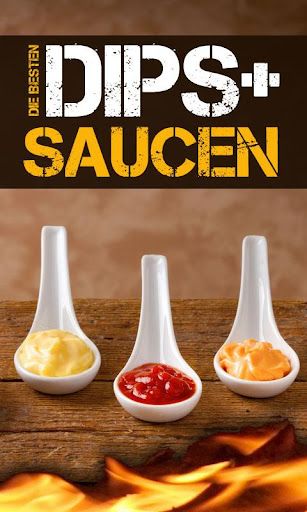 Dips Saucen: Leckere Soßen