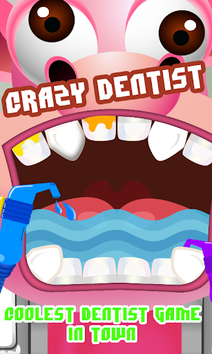 Crazy Dentist