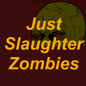 Just Slaughter Zombies Free.apk 1.8