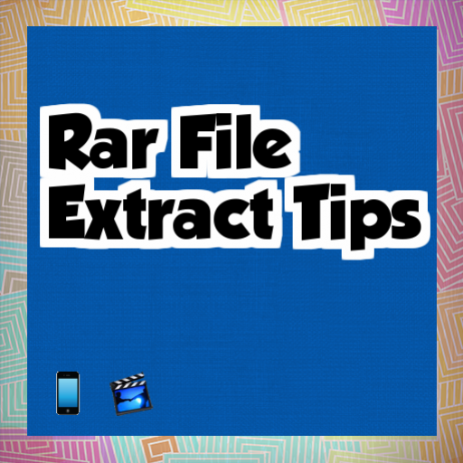 Rar File Extract Tips