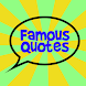 20,000+ FREE Famous Quotes