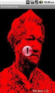 How to mod Shut Up Dummy! 1.0 apk for android