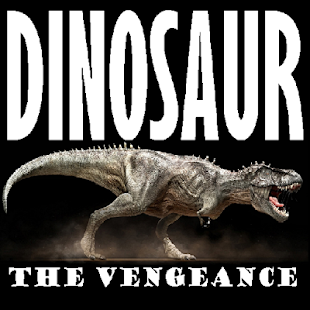 How to download DINOSAUR : THE VENGEANCE. lastet apk for android