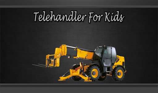 【免費休閒App】Telehandler for kids-APP點子