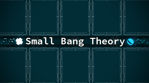 Small Bang Theory