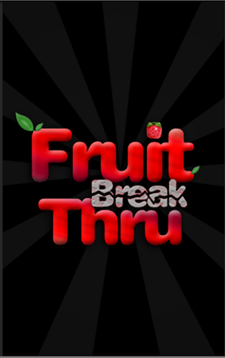 Fruit Break Thru