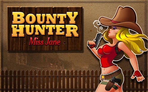 Bounty Hunter – Miss Jane