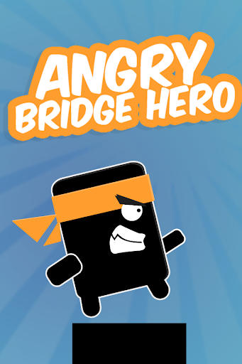 Angry Bridge Hero