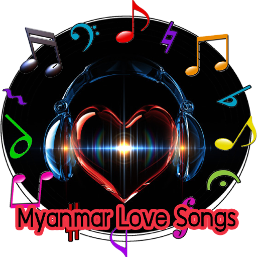 Myanmar Love Songs