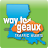 Way To Geaux APK สำหรับ Windows - ดาวน์โหลด