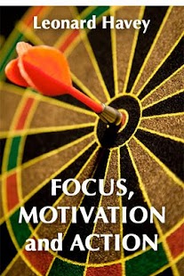 Focus Motivation and Action