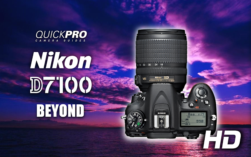 Nikon D7100 Beyond QuickPro Screen 3