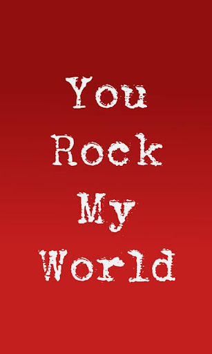 You Rock My World