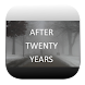 After Twenty Years