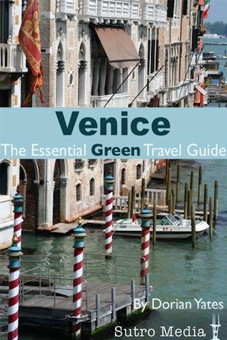 Venice: The Green Travel Guide