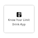 Know Your Limit: Alcohol Units