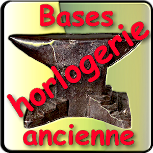 Bases de l'horlogerie ancienne