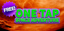 One Tap Space Adventure Free APK